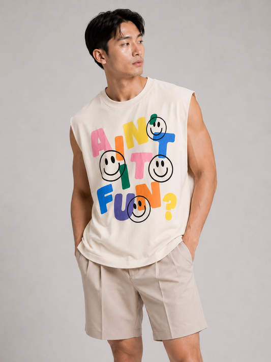 Ain't It Fun Sleeveless Tee